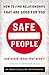 Safe People: How to Find Relationships That Are Good for You and Avoid Those That Aren't