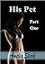 His Pet: Part One (The Soci...