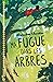 Ma fugue dans les arbres
