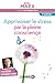 Apprivoiser le stress par l...