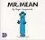 Mr. Mean