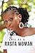 Life as a Rasta Woman by Empress Yuajah