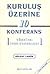 Kuruluş Üzerine 10 Konferans