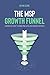The MSP Growth Funnel: A Co...