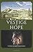 Vestige of Hope (Vestige of Time #1) by Sara Blackard