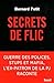 Secrets de flic: Guerre des...
