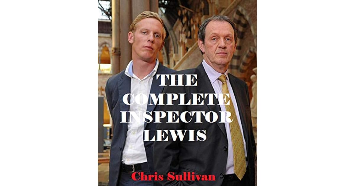 The Complete Inspector Lewis by Christopher Sullivan