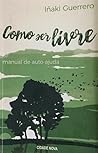 Como ser livre by Iñaki Guerrero