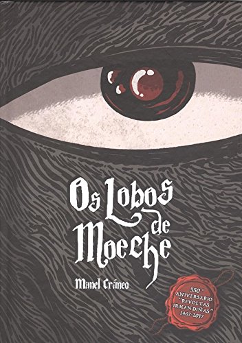 Os lobos de Moeche: 3ª edición ampliada con extras (Hardcover)