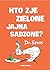 Kto zje zielone jajka sadzone? by Dr. Seuss