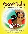 Grace's Truth: No More Secrets It's Okay To Tell
