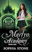 Merlyn Academy Book One