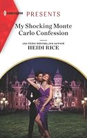 My Shocking Monte Carlo Confession by Heidi Rice