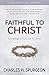Faithful to Christ by Charles Haddon Spurgeon