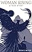 Woman Rising: A True Story