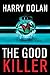 The Good Killer by Harry Dolan