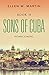SONS OF CUBA: BOOK II - HOM...