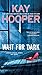 Wait for Dark (Bishop/Special Crimes Unit #17; Dark #2)