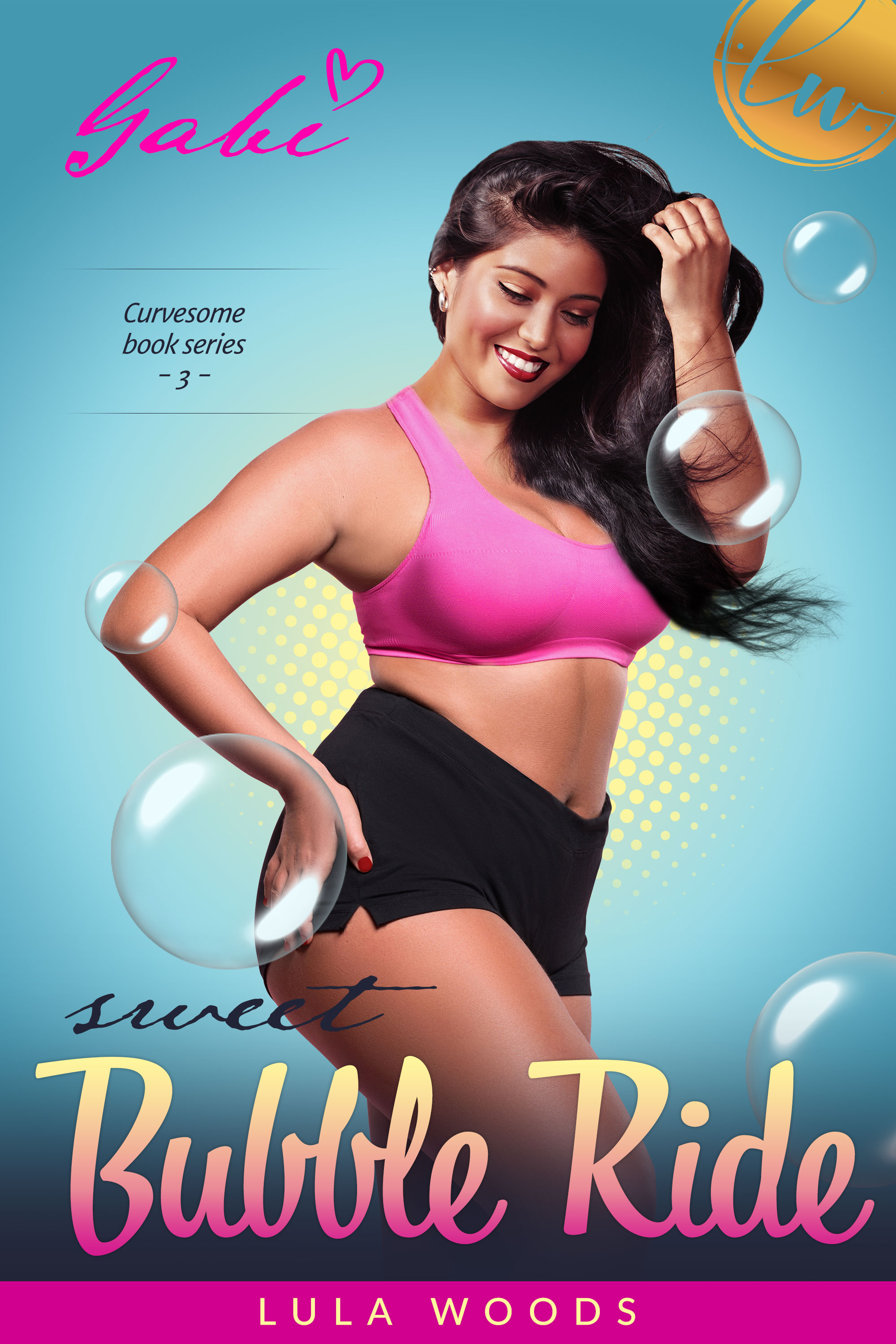 Sweet Bubble Ride - Gabriella: a BBW Romance (Curvesome, #3)