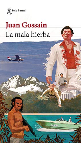 La mala hierba (Biblioteca Breve) (Spanish Edition)