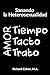 Sanando la Humanidad: Tiempo, Tacto y Trato (Spanish Edition)
