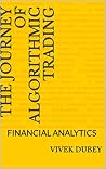 THE JOURNEY OF ALGORITHMIC TRADING by Vivek  Dubey