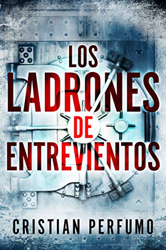 Los ladrones de Entrevientos (Kindle Edition)