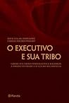 O Executivo e Sua Tribo O Executivo e Sua Tribo