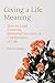 Giving a Life Meaning: How ...