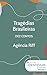 Tragédias Brasileiras by Agência Riff Riff