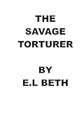 The Savage Torturer