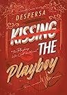 Kissing The Playboy