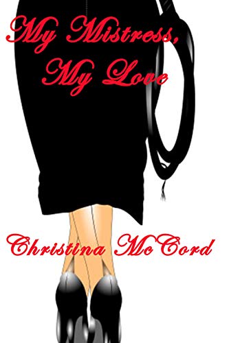 My Mistress, My Love (Kindle Edition)