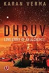 DHRUV - Love Story Of An Alchemist DHRUV - Love Story Of An Alchemist