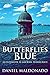 Butterflies Blue: An Interl...