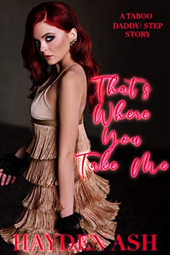 That's Where You Take Me (Daddy's Redhead Brats #7)