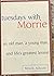 Tuesdays with Morrie