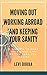 Moving Out, Working Abroad and Keeping Your Sanity: 11 secrets to make your expat & digital nomad life better than you imagine (The Digital Nomad & Expat Mentor Book 1)