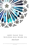 How Pale the Wint...