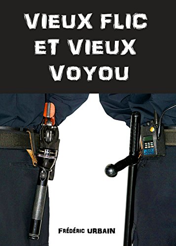 Vieux flic et vieux voyou (Kindle Edition)