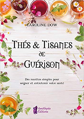 Thés et Tisanes de guérison (Paperback)