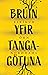 Brúin yfir Tangagötuna by Eiríkur Örn Norðdahl