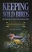 Keeping Wild Birds in Your ...