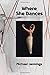Where She Dances by Michael Jennings