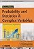 Probability And Statistics & Complex Variables by T.K.V. Iyengar