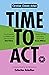 Time To Act: A Resource Book by the Christians in Extinction Rebellion