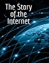 The Story of the Internet
