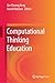 Computational Thinking Education