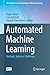 Automated Machine Learning:...