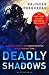 Deadly Shadows